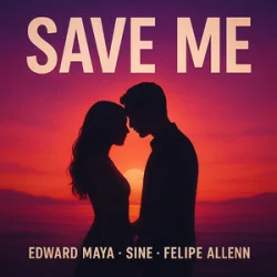 封面 Edward Maya & SINE & Felipe Allenn - Save Me
