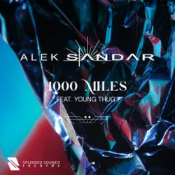 封面 Alek Sandar - 1000 Miles (feat. Young Thug)