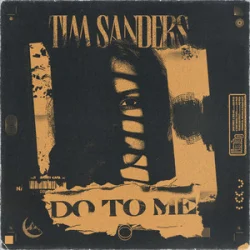 封面 Tim Sanders - Do To Me