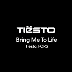 封面 Tiësto, FORS - Bring Me To Life