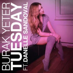 封面 Burak Yeter - Tuesday (feat. Danelle Sandoval)