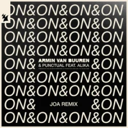 封面 Armin van Buuren & Punctual & Alika - On & On (JOA Remix)