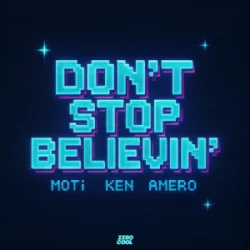 封面 MOTi & Ken & Amero - Don't Stop Believin'