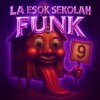 封面 XHellBeats & Pratik Das & Pratik Das - LA ESOK SEKOLAH FUNK XHellBeats & Pratik Das & Pratik Das - LA ESOK SEKOLAH FUNK