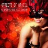 封面 Streets of Brazil - O Groove Que Faz Dancar (Beach Chillout Mix) Streets of Brazil - O Groove Que Faz Dancar (Beach Chillout Mix)