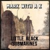 封面 Mark With A K feat. Yana & Y. de Saedeleer - Little Black Submarines Mark With A K feat. Yana & Y. de Saedeleer - Little Black Submarines