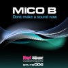 封面 Mico B - Don't Make A Sound Now (Mico B Remix) Mico B - Don't Make A Sound Now (Mico B Remix)