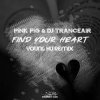 封面 Pink Pig & DJ Tranceair - Find Your Heart (Young Hu Radio Edit Remix) Pink Pig & DJ Tranceair - Find Your Heart (Young Hu Radio Edit Remix)