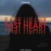 封面 7even GR - Fast Heart (Nikko Culture Remix) 7even GR - Fast Heart (Nikko Culture Remix)