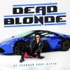 封面 Dead Blonde - Не забывай свои мечты (Dimas & D-Music ft. Harlid Remix) Dead Blonde - Не забывай свои мечты (Dimas & D-Music ft. Harlid Remix)
