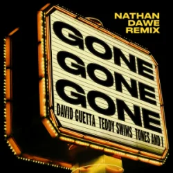 封面 David Guetta & Teddy Swims & Tones And I - Gone Gone Gone (Nathan Dawe Remix)