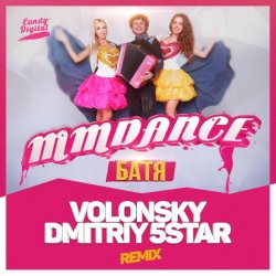 封面 MMDance - Батя (Volonsky & Dmitriy 5Star Radio UKR Remix)