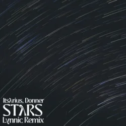 封面 ItsArius & Lynnic & Donner - Stars (Lynnic Remix)