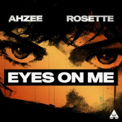 封面 Ahzee & Rosette - Eyes On Me