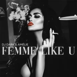 封面 Dj Dark & Amélie - Femme Like U