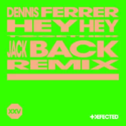 封面 Dennis Ferrer & David Guetta - Hey Hey (Jack Back Remix)