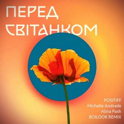 Positiff feat. Michelle Andrade & Alina Pash - Перед Світанком