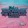 封面 DJ Brownie - The Message (SluG FL Remix) DJ Brownie - The Message (SluG FL Remix)