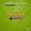 封面 Mori DJ feat. Zefora - Live The Night (Instrumental mix) Mori DJ feat. Zefora - Live The Night (Instrumental mix)