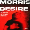 封面 Morris - Desire (X-Ader & V-217 Remix) Morris - Desire (X-Ader & V-217 Remix)