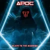 APOC - Slave To The Madness