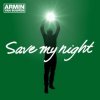 封面 Armin van Buuren - Save My Night (Radio Edit) Armin van Buuren - Save My Night (Radio Edit)