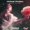 封面 Vikram Prabhu - Back to Life (Extended Mix) Vikram Prabhu - Back to Life (Extended Mix)
