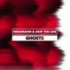 封面 Mosimann & Skip the Use - Ghosts Mosimann & Skip the Use - Ghosts