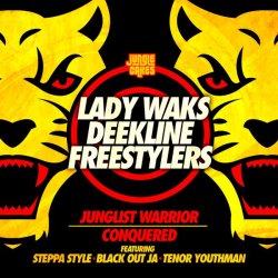 封面 Lady Waks & Deekline & Freestylers - Junglist Warrior (feat. Blackout Ja & Steppa Style & Tenor Youthm)