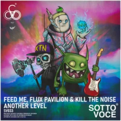 封面 Feed Me & Flux Pavilion & Kill The Noise - Another Level