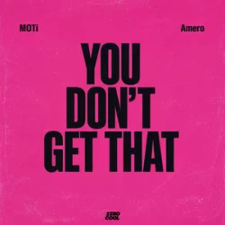 封面 MOTi & Amero - You Don't Get That
