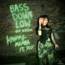 封面 KSHMR & MEMBA - Bass Down Low (feat. DEV) [Trap Version]