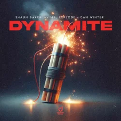 封面 Shaun Baker & Mr. Explode & Dan Winter - Dynamite