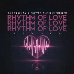 封面 DJ Sequenza & Empyre One & Enerdizer - Rhythm of Love (Rework)