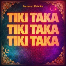 封面 Samsara & MetaBoy - Tiki Taka