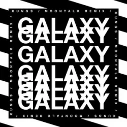 封面 Kungs & Theophilus London & Moontalk - Galaxy (Moontalk remix)