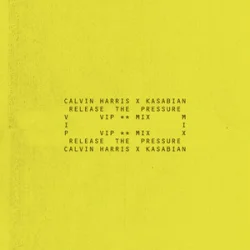 封面 Calvin Harris & Kasabian - Release The Pressure (VIP Mix)