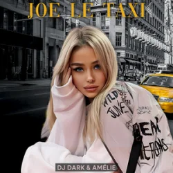封面 Dj Dark & Amélie - Joe Le Taxi