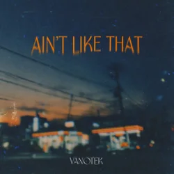 Обкладинка Vanotek - Ain't Like That