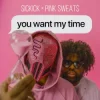 Обкладинка Sickick & Pink Sweat$ - you want my time Sickick & Pink Sweat$ - you want my time