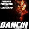 封面 Antoan & Fernando feat. Goldsound - Dancin' (Radio Mix) Antoan & Fernando feat. Goldsound - Dancin' (Radio Mix)