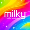 封面 Milky - Just the Way You Are Milky - Just the Way You Are