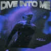 封面 Alok & Khalid - Dive Into Me Alok & Khalid - Dive Into Me