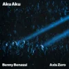 封面 Benny Benassi & AXIS ZERO - Aku Aku Benny Benassi & AXIS ZERO - Aku Aku