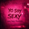 封面 Salvi & Yuly & Dimelokai - Yo Soy Sexy Salvi & Yuly & Dimelokai - Yo Soy Sexy