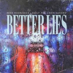 Обкладинка Rene Rodrigezz & Emily Fox & DON SANDRO - Better Lies
