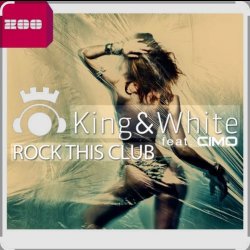封面 King & White feat. Cimo - Rock This Club (Extended Mix)