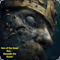 封面 Son of the Dead Sun - Beneath the Roots