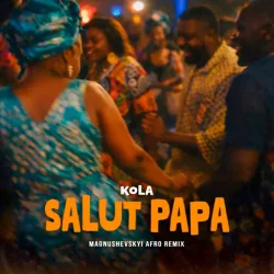 封面 Salut Papa (Magnushevskyi Afro Remix)