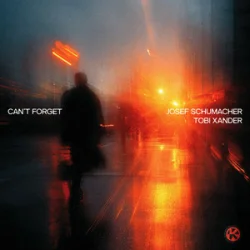 Обкладинка Josef Schumacher & Tobi Xander - Can't Forget
